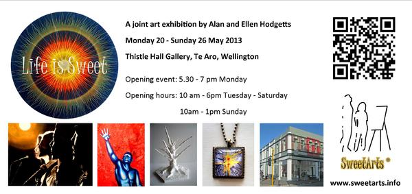 'LIfe is Sweet' art exhibition 20 - 26 May 2013